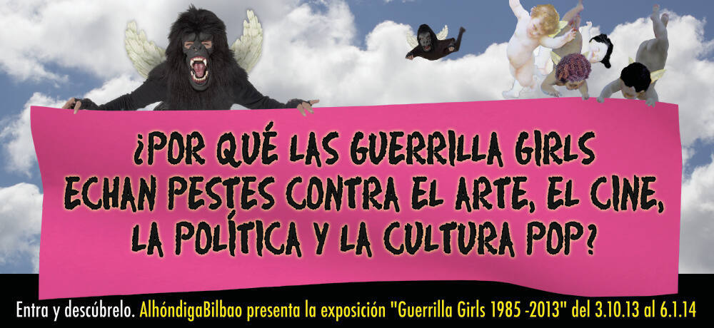 ¿Por Qué las Guerrilla Girls Echan Pestes Contra el Arte, el Cine, la Politica y la Cultura Pop?
