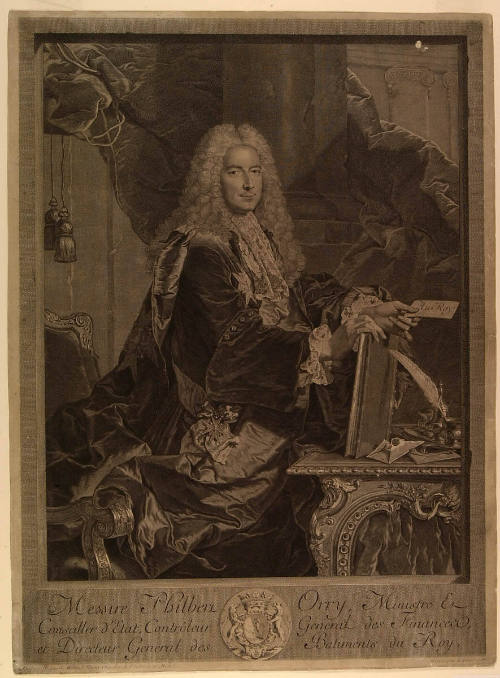 Messire Philbert Orry, Ministre Et Conseiller d'Etat, Controleur General des Finances et Directeur General des Batiments du Roy